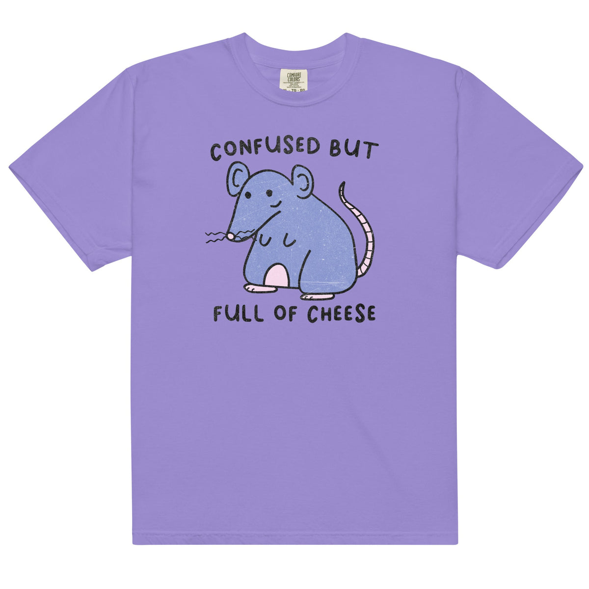 Confused But Full of Cheese Unisex