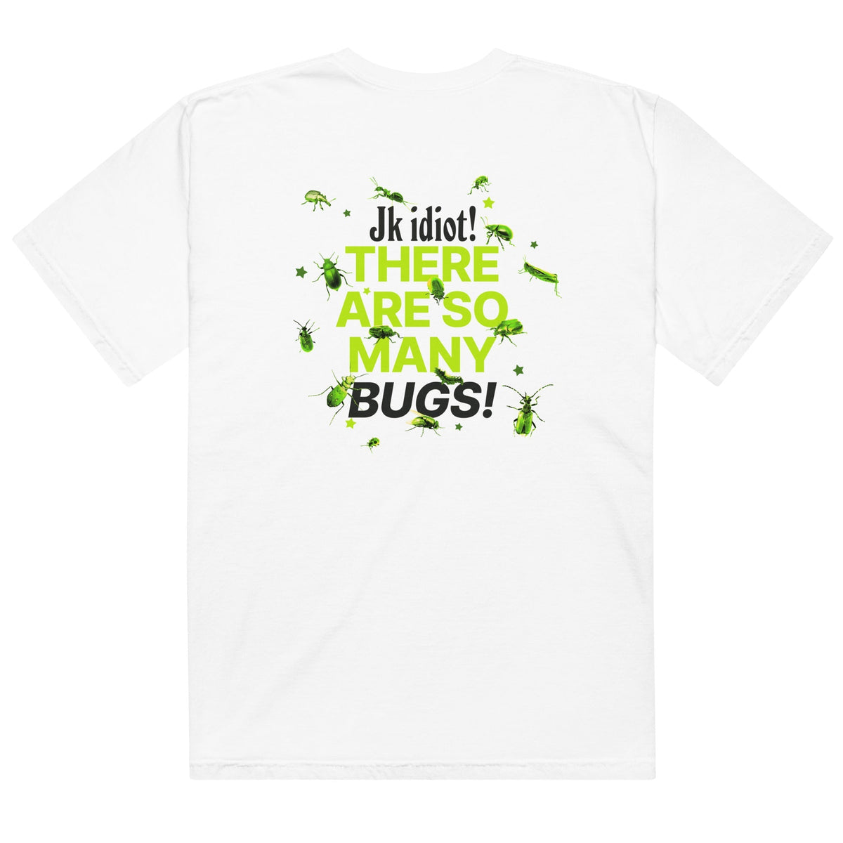 No Bugs on the Back of This Shirt Unisex (Exclusive)