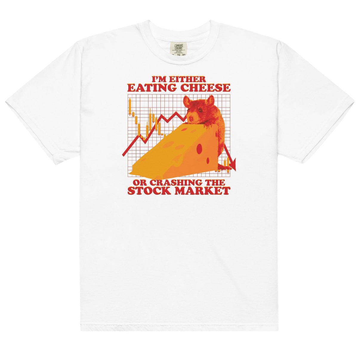 Eating Cheese or Crashing the Stock Market Unisex