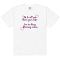 I Will Not Ruin Your Life Unisex