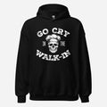Go Cry in the Walk In Unisex