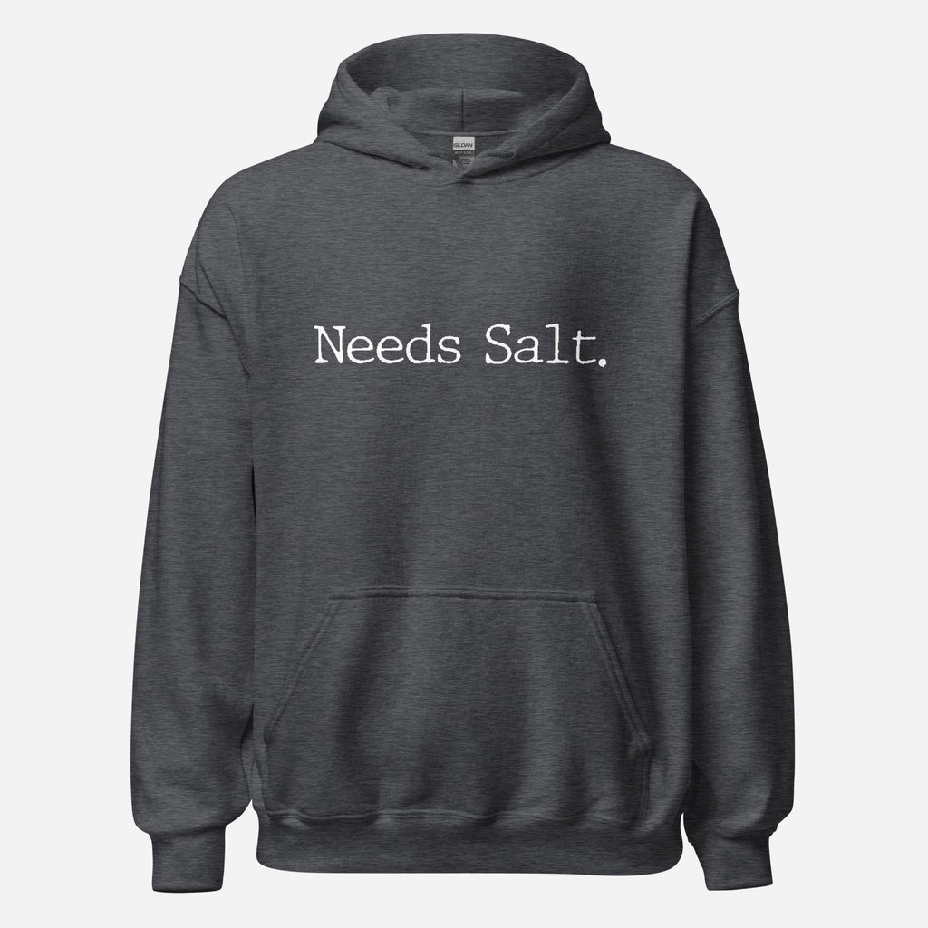 Needs Salt Unisex