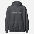 Needs Salt Unisex