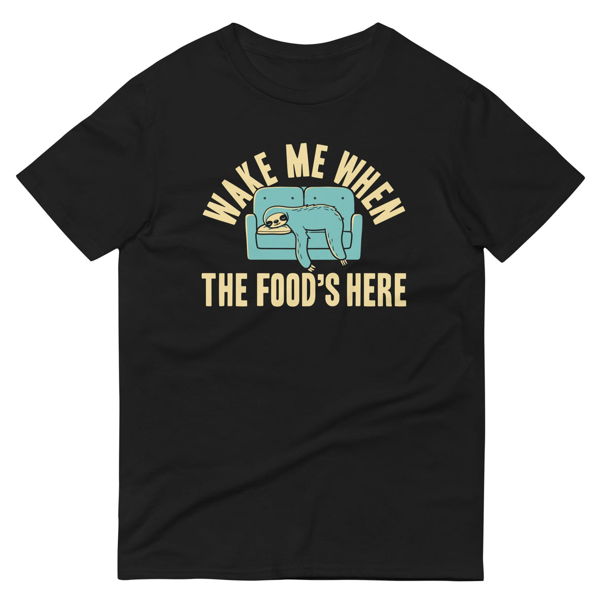 Wake Me When The Food's Here Men's Signature Tee