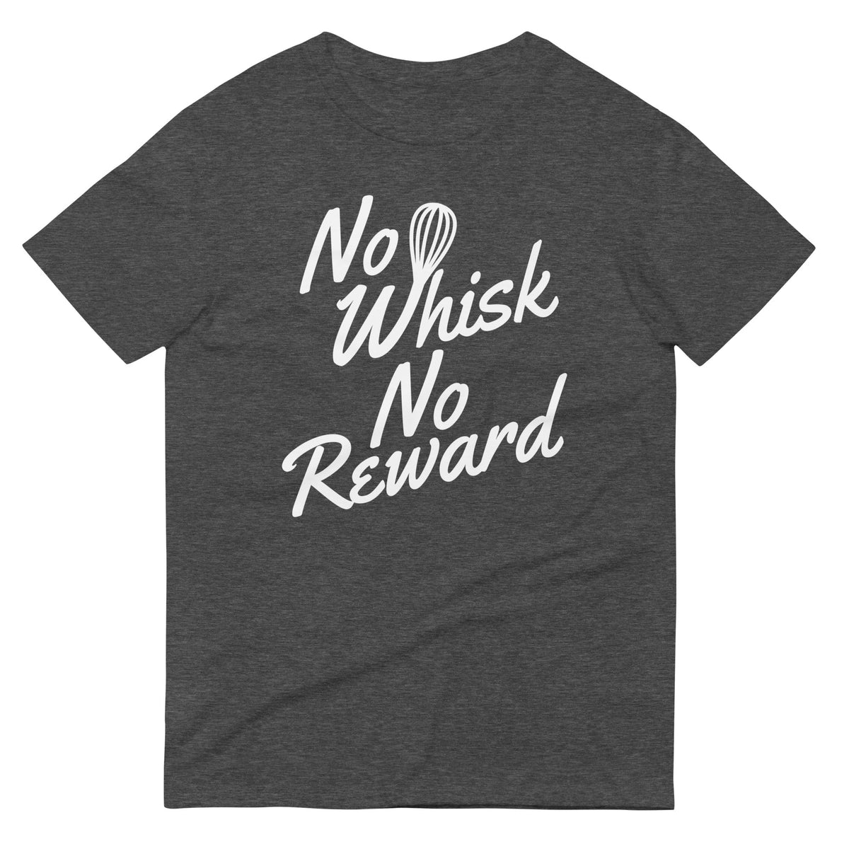No Whisk No Reward Men's Signature Tee