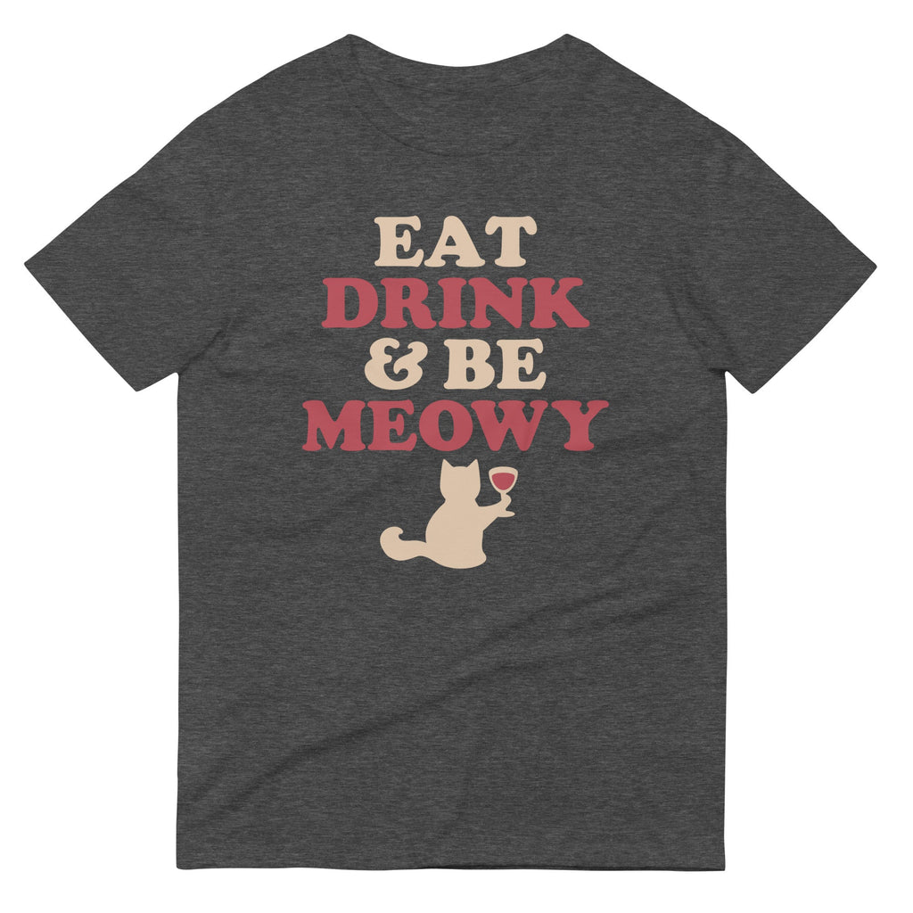 Eat Drink & Be Meowy Men's Signature Tee