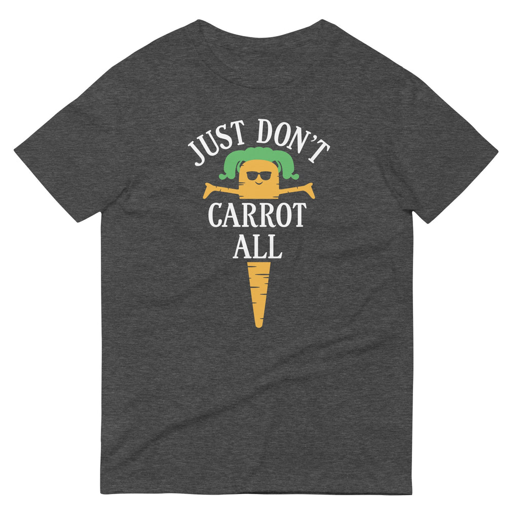 Just Don't Carrot All Men's Signature Tee