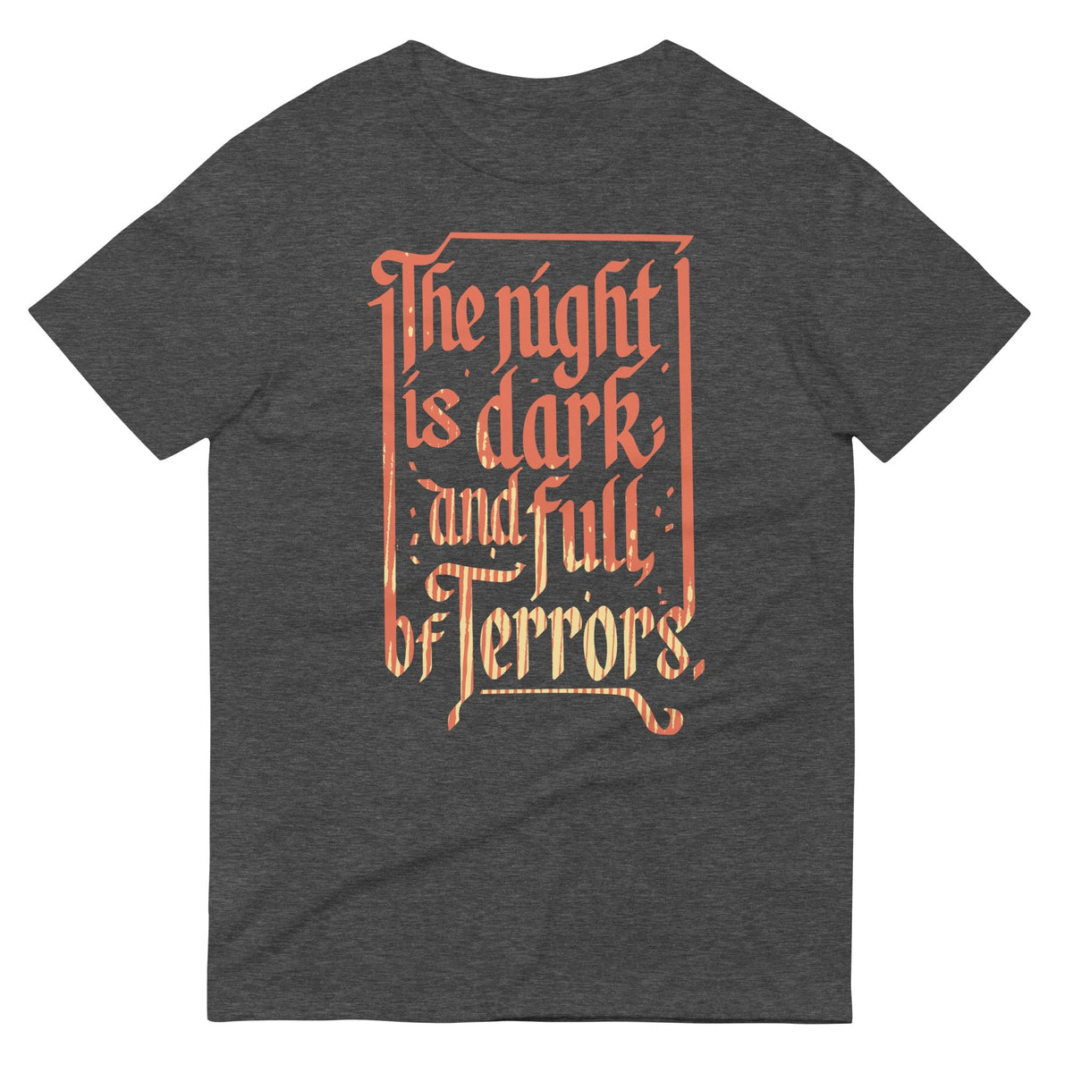 The Night Is Dark And Full Of Terrors Men's Signature Tee