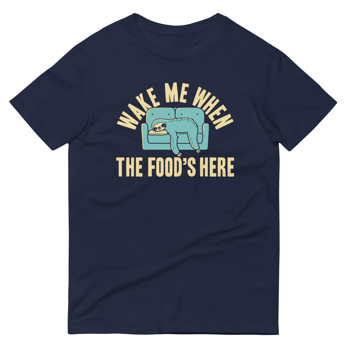 Wake Me When The Food's Here Men's Signature Tee