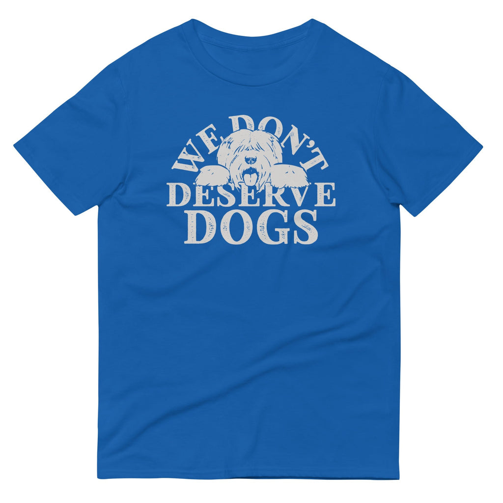 We Don't Deserve Dogs Men's Signature Tee