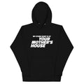 My Other Shirt is at Your Mother's House Unisex