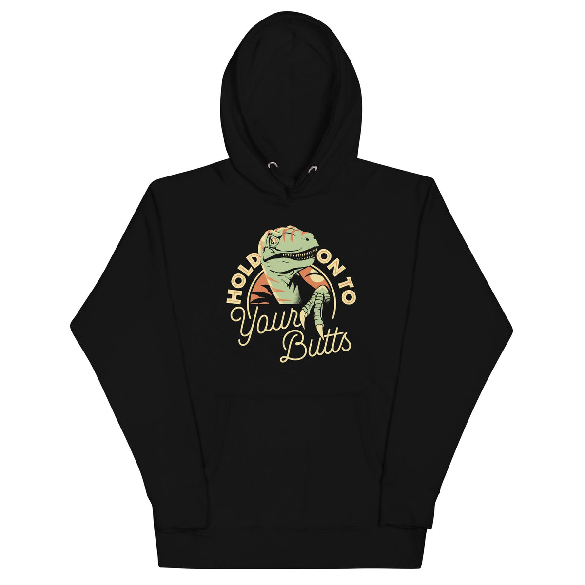 Hold On To Your Butts Unisex