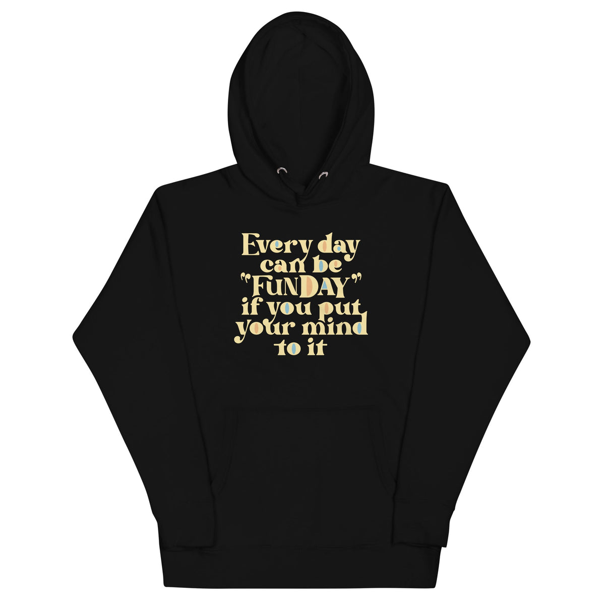 Every Day Can Be Funday Unisex