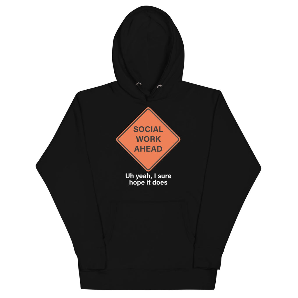 Social Work Ahead Unisex