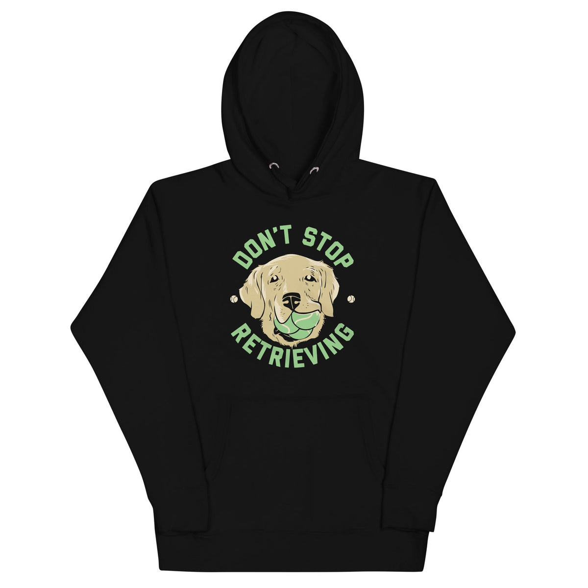Don't Stop Retrieving Unisex