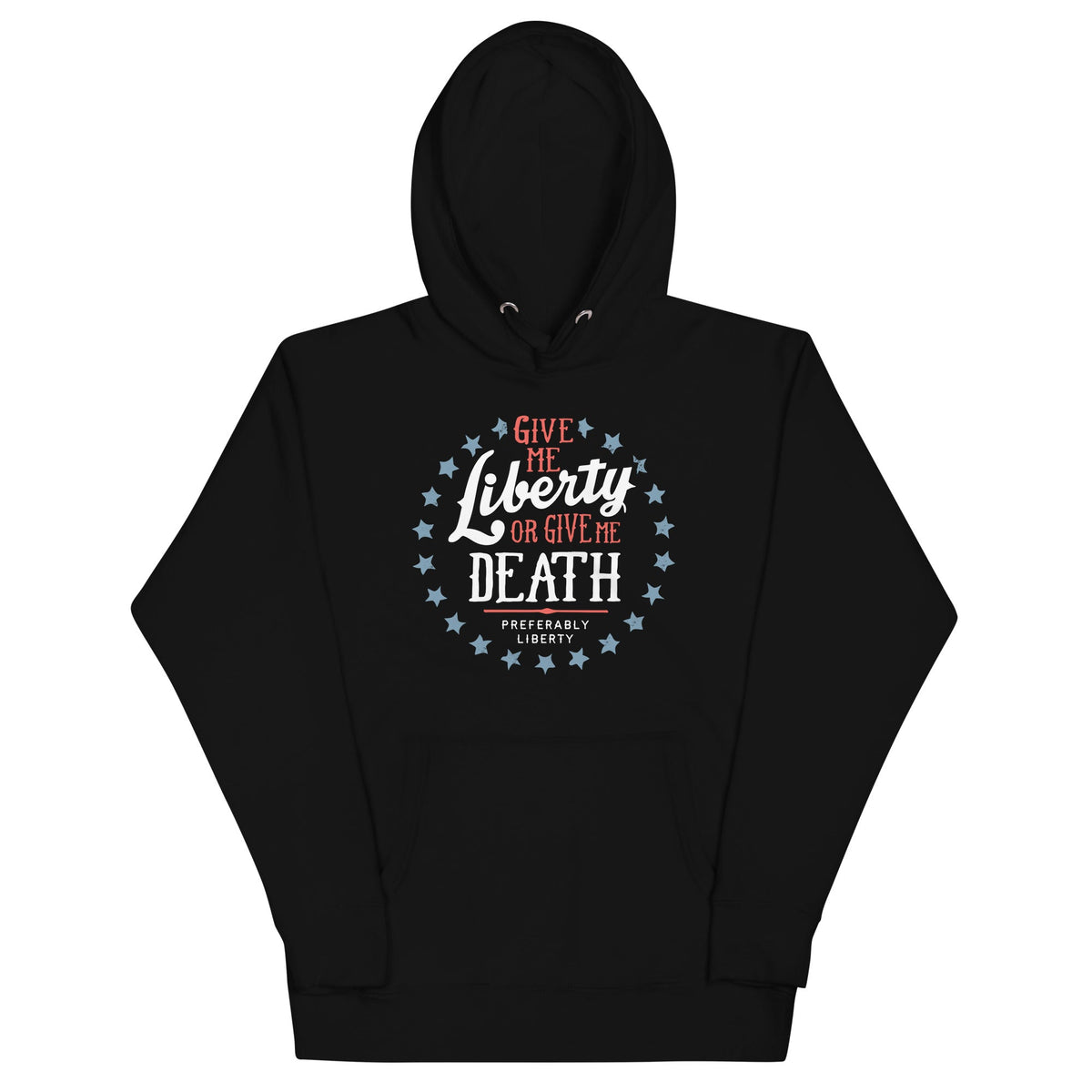 Liberty Or Death, Preferably Liberty Unisex