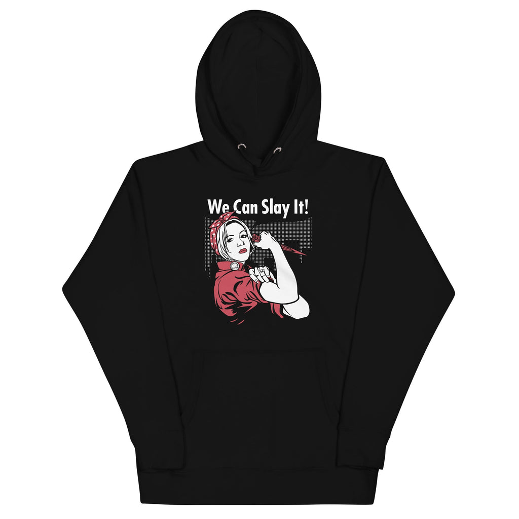 We Can Slay It! Unisex