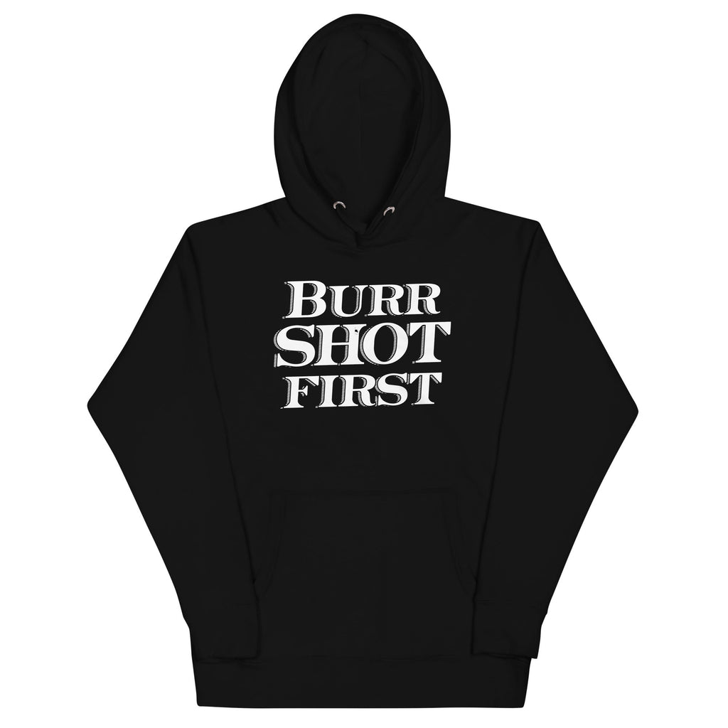 Burr Shot First Unisex