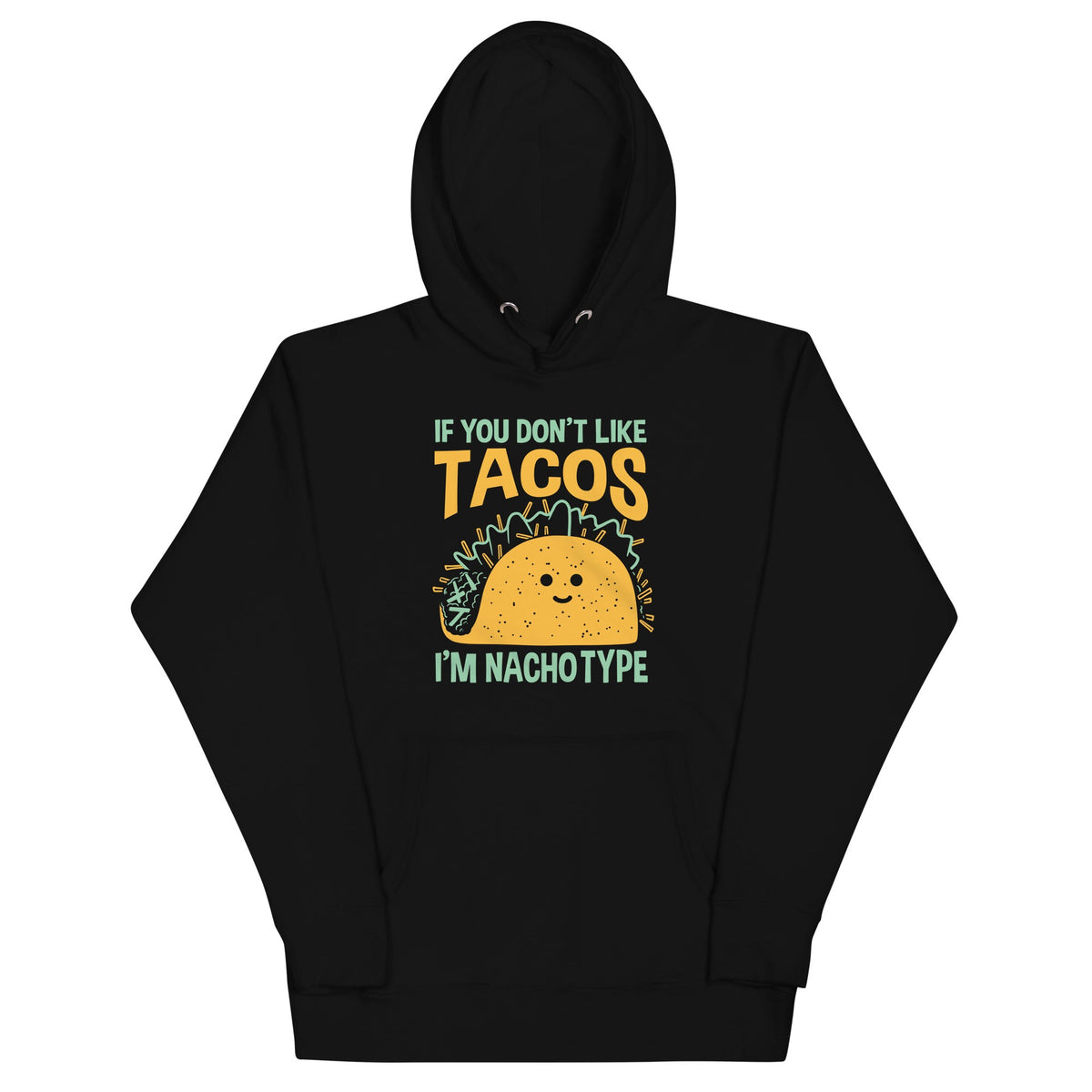 I'm Nacho Type Unisex