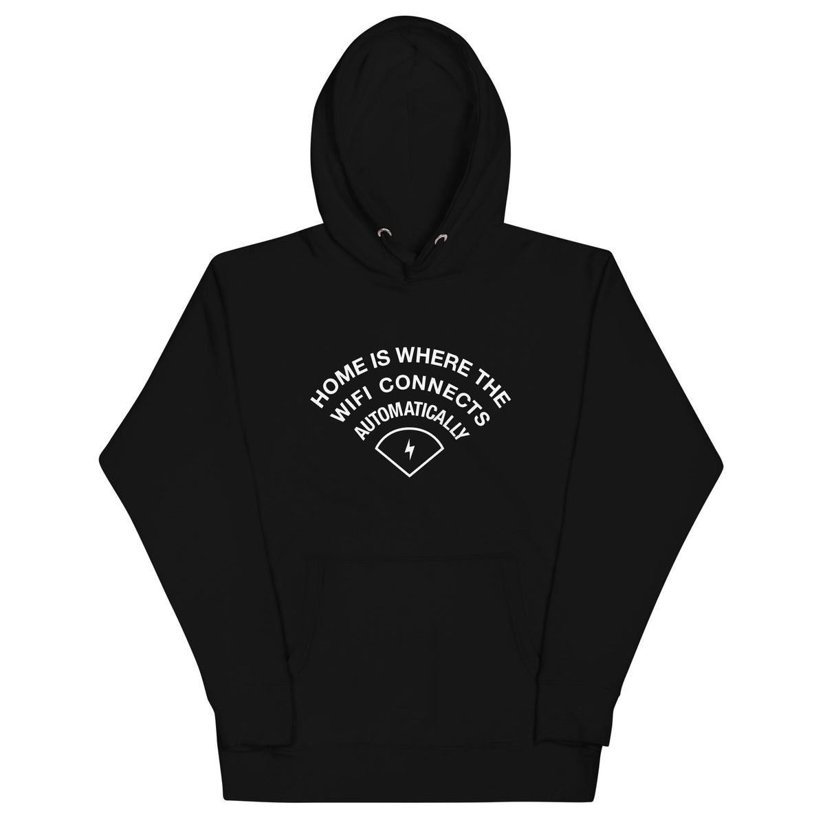 Home Is Where The WiFI Connects Automatically Unisex