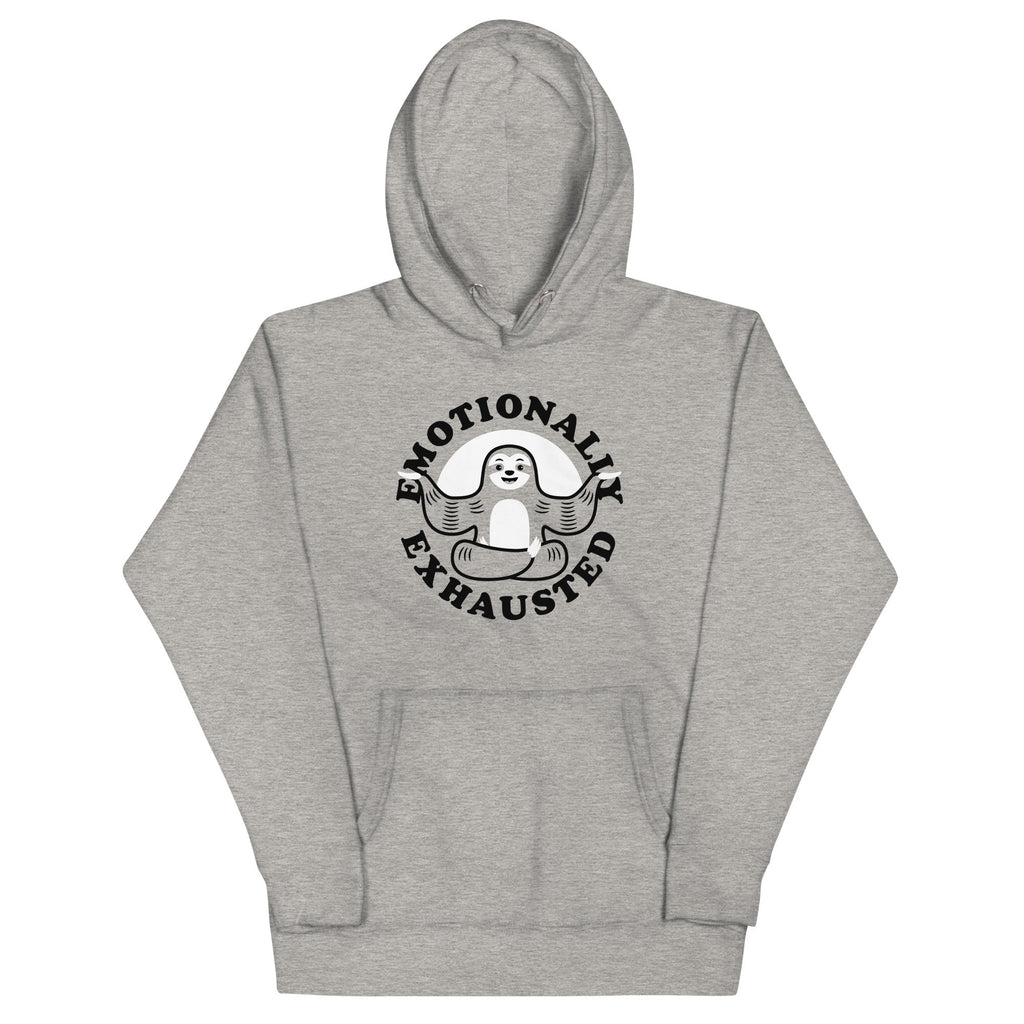 Emotionally Exhausted Unisex