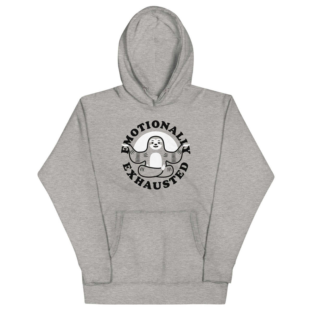 Emotionally Exhausted Unisex