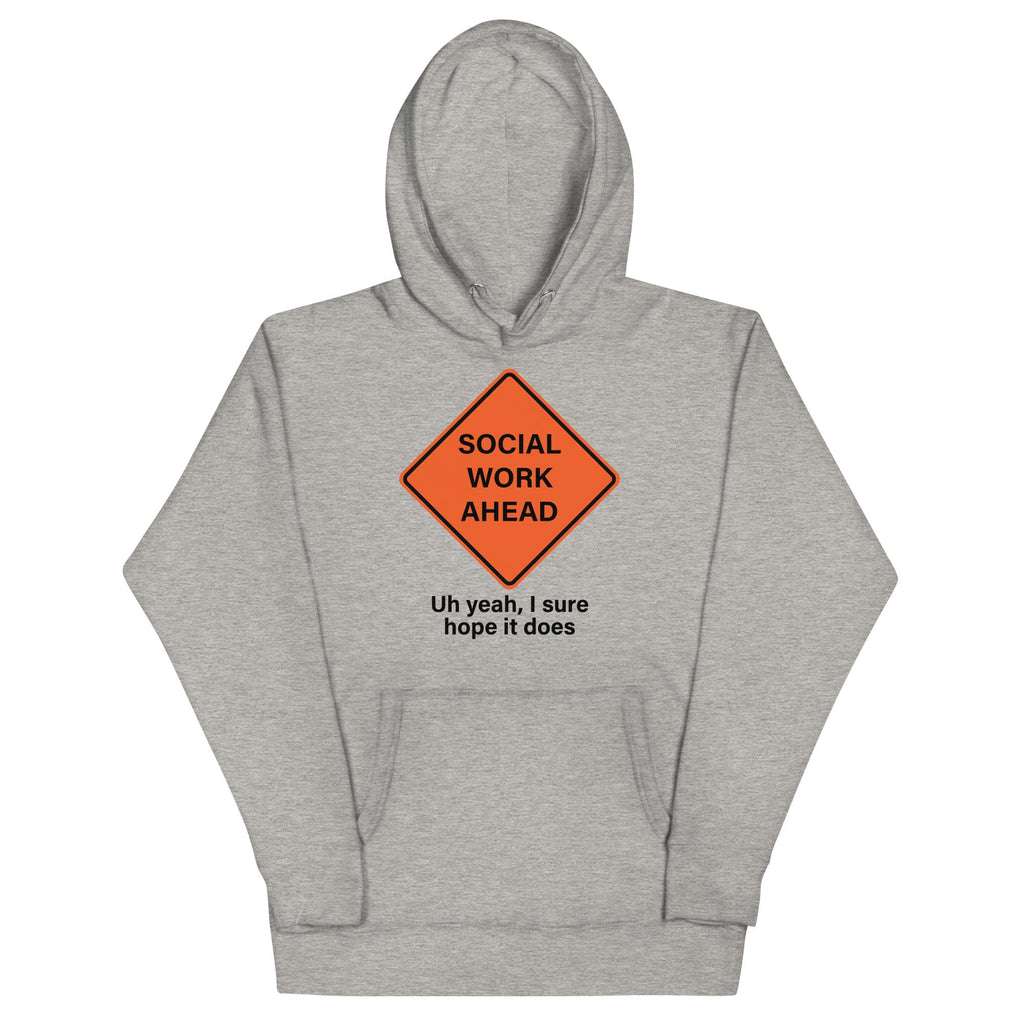 Social Work Ahead Unisex