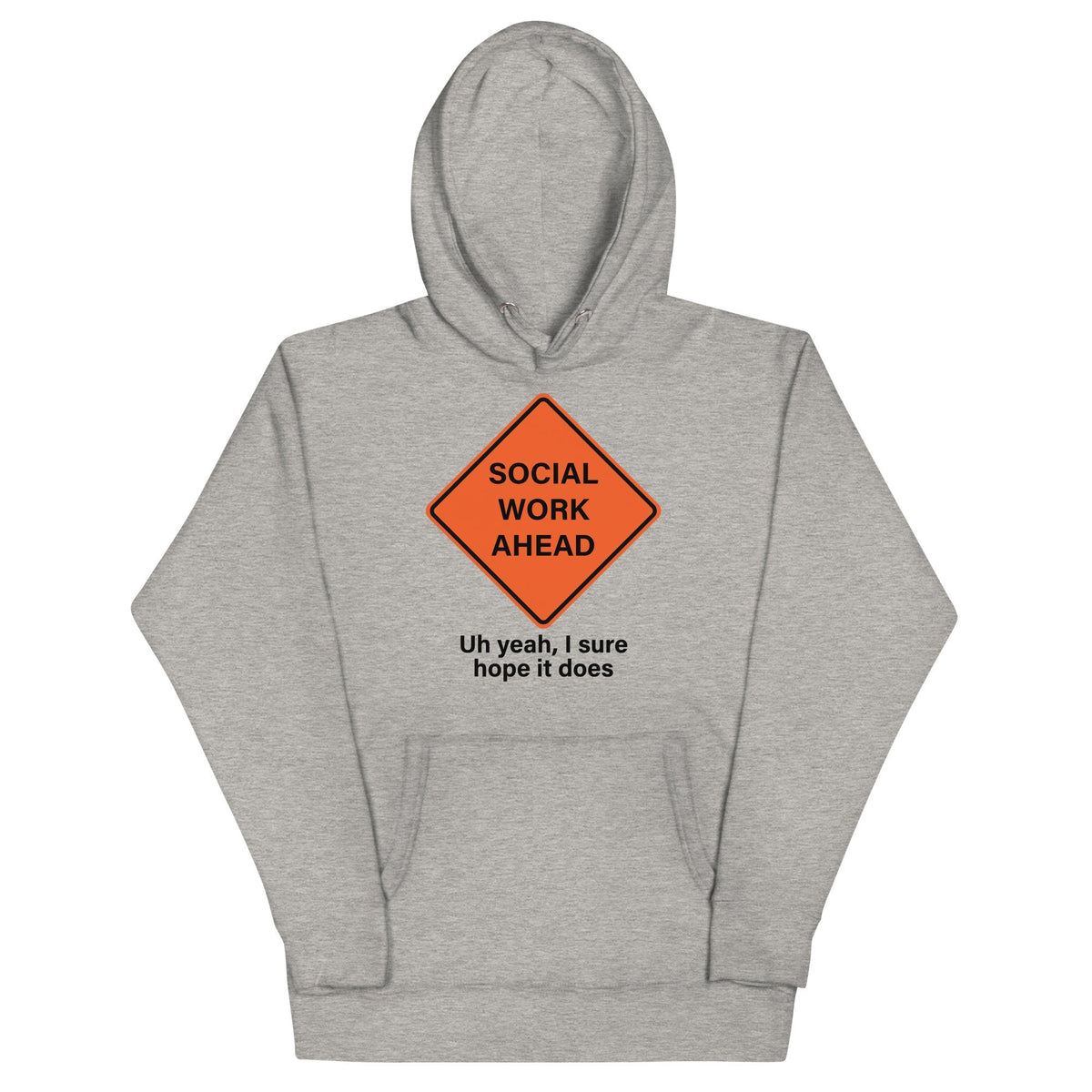 Social Work Ahead Unisex