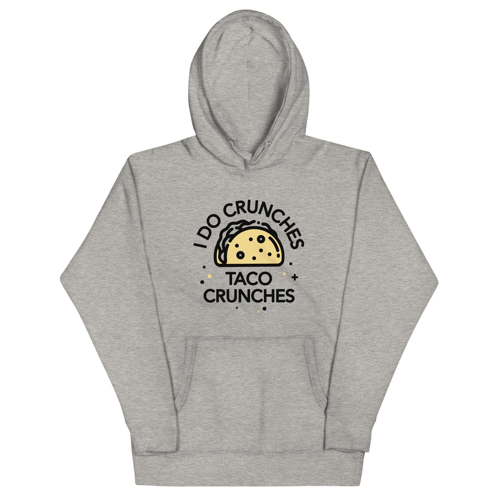 I Do Crunches Taco Crunches Unisex