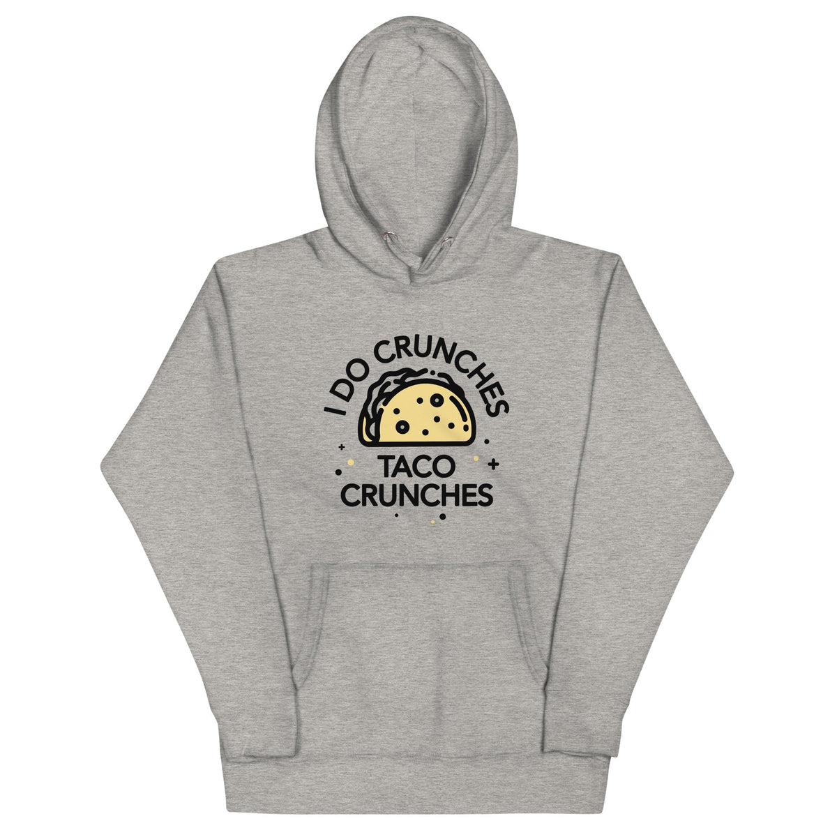 I Do Crunches Taco Crunches Unisex