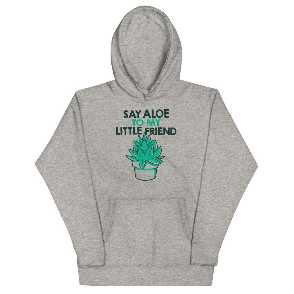 Say Aloe To My Little Friend Unisex