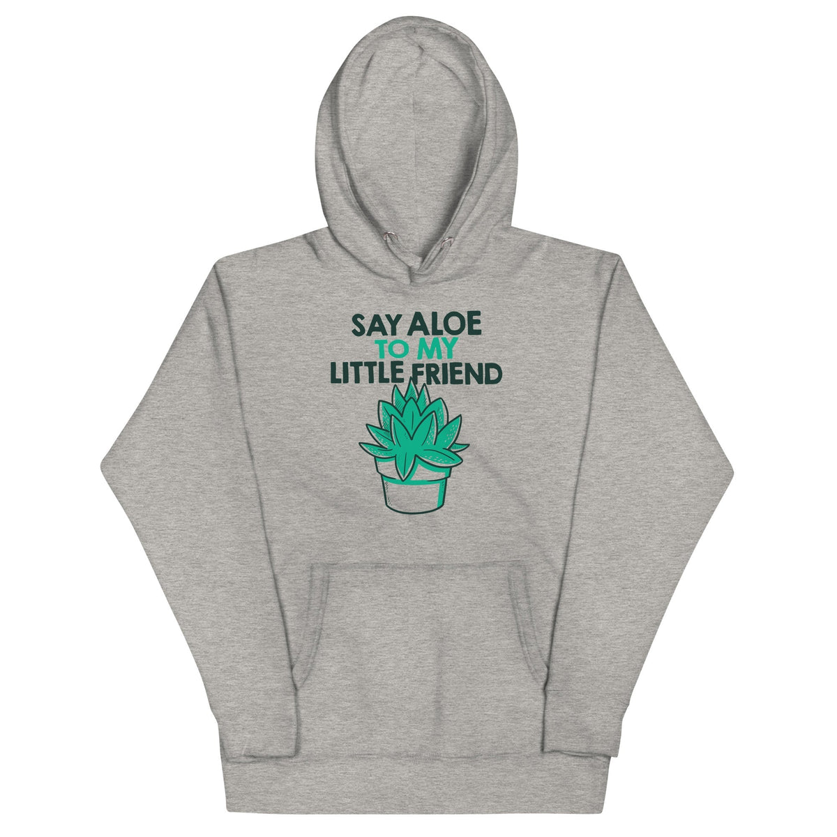 Say Aloe To My Little Friend Unisex