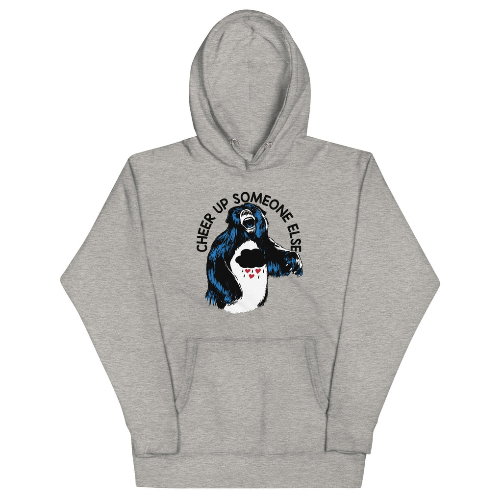 Cheer Up Someone Else Unisex