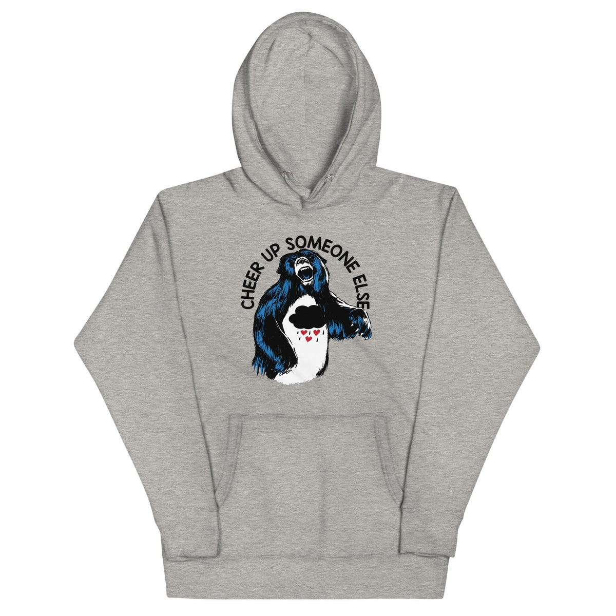 Cheer Up Someone Else Unisex