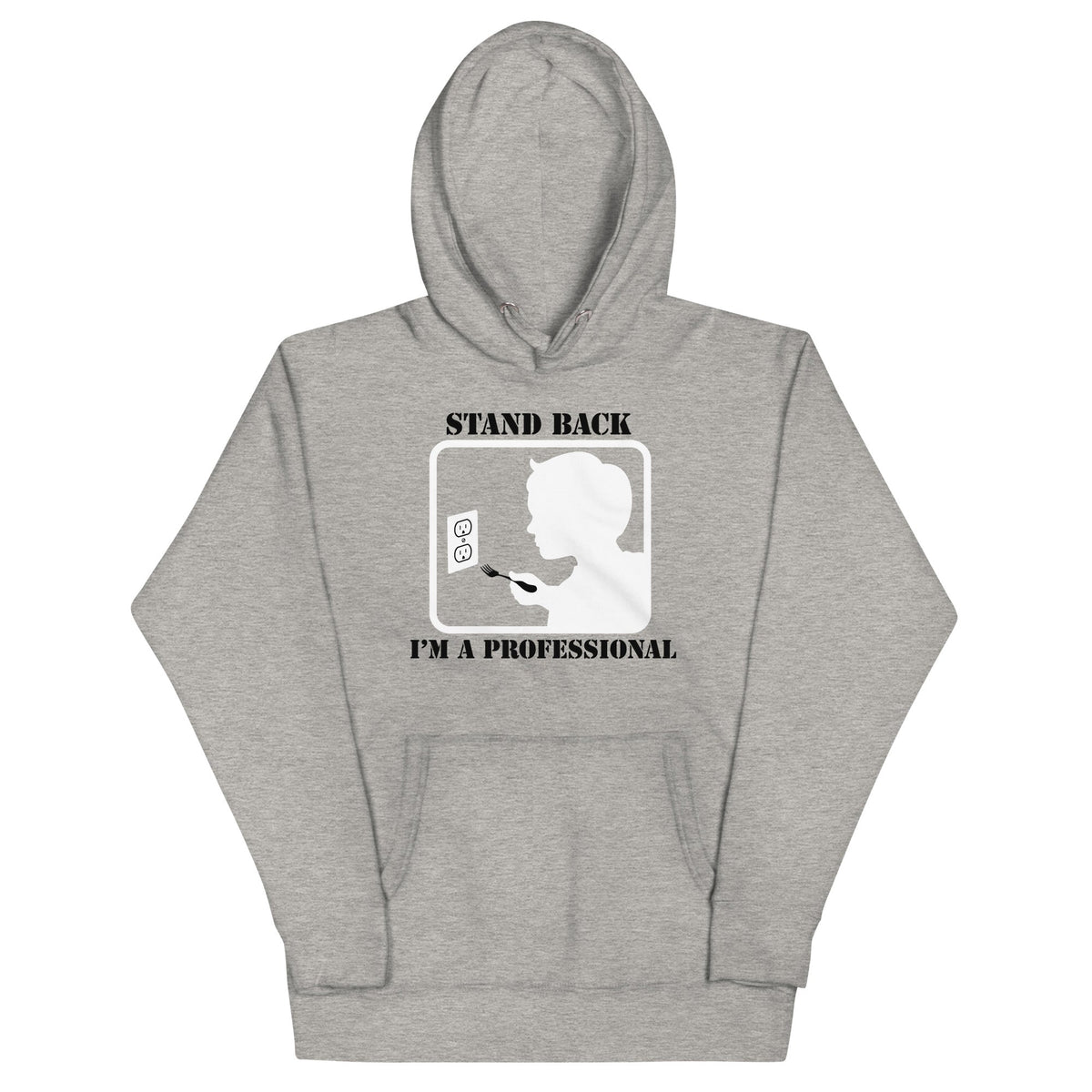 Stand Back, I'm A Professional Unisex