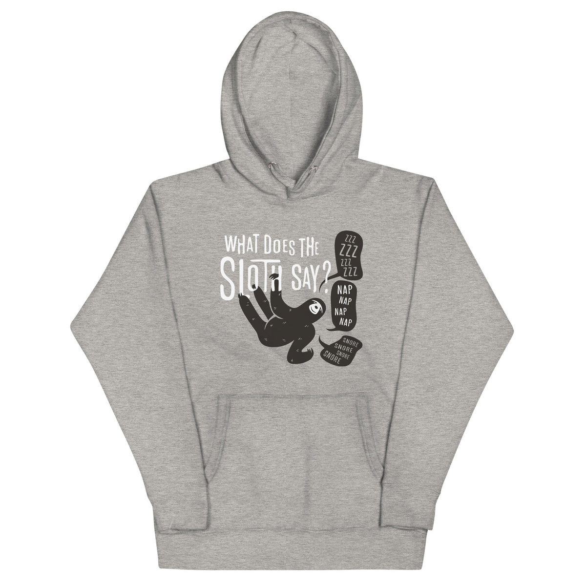 What Does The Sloth Say? Unisex