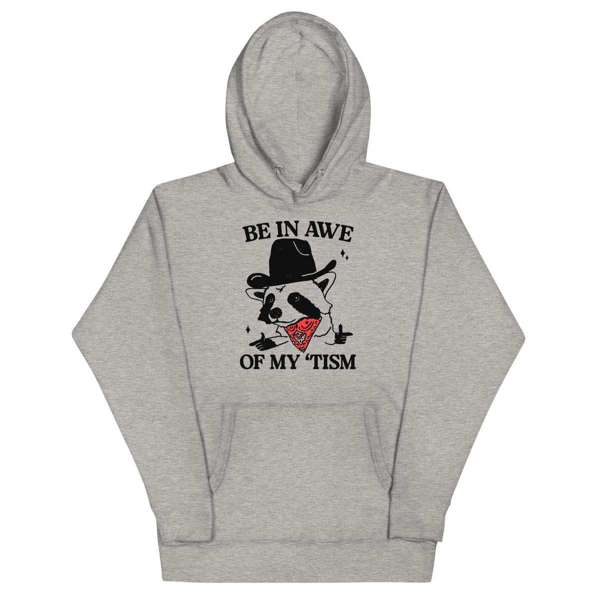 Be in Awe of my 'Tism (Raccoon Cowboy) Unisex