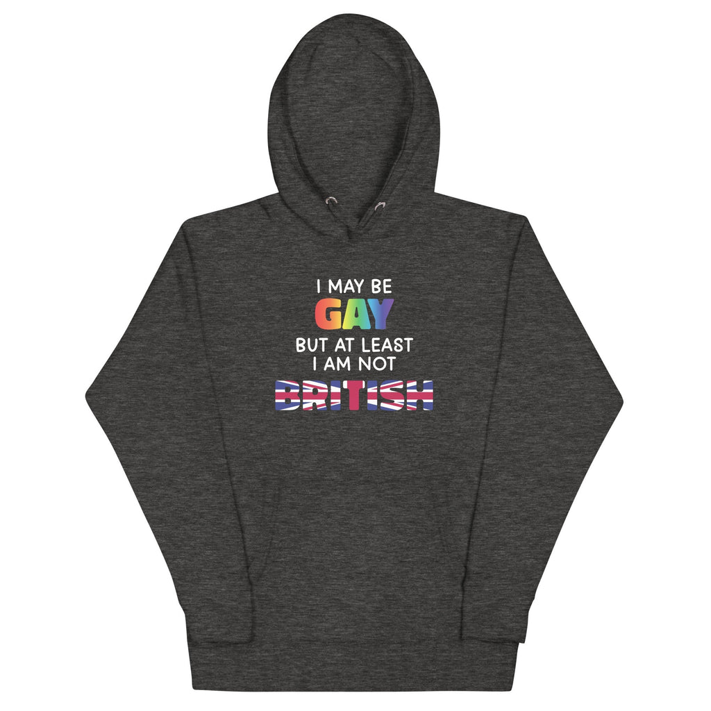 I May Be Gay (British) Unisex