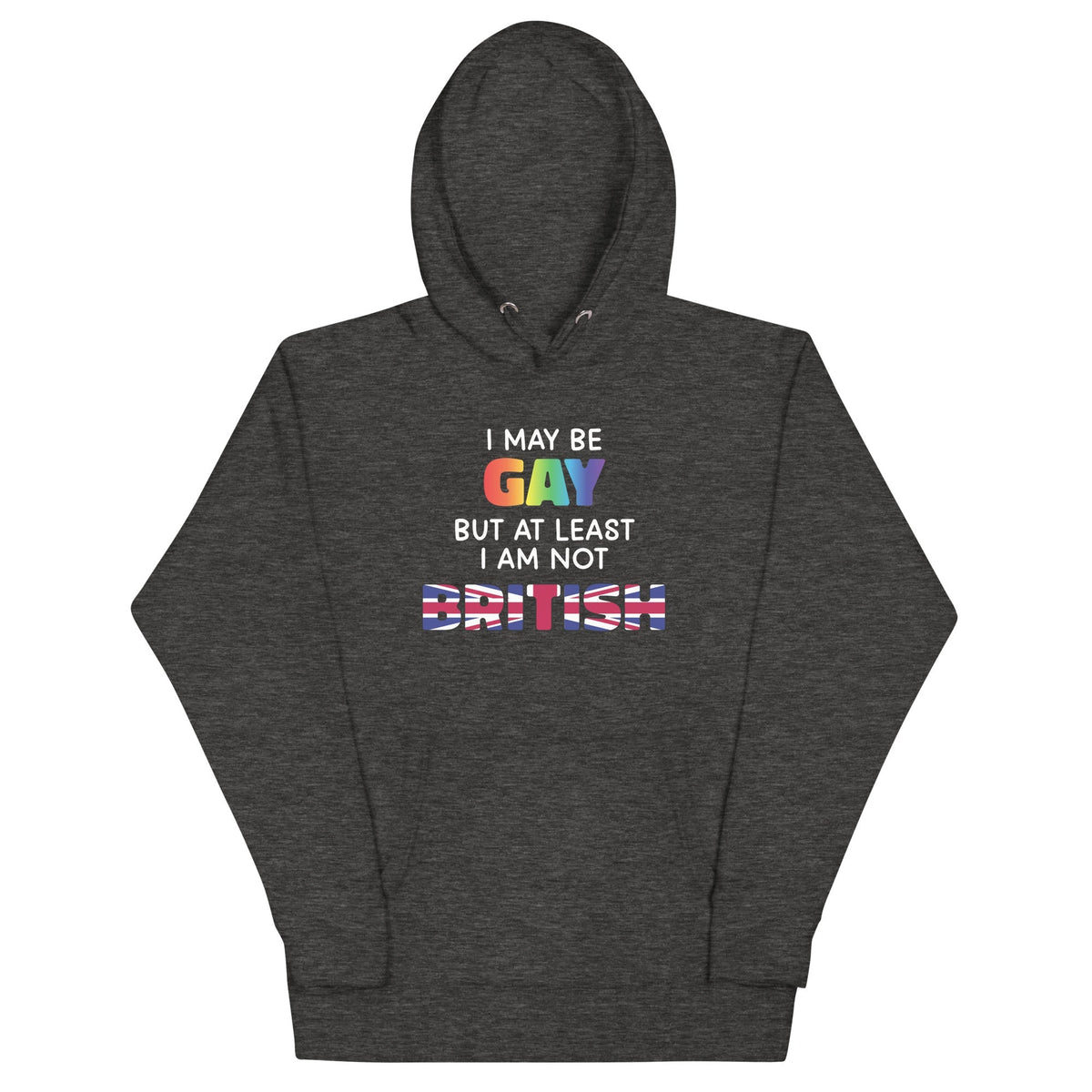 I May Be Gay (British) Unisex