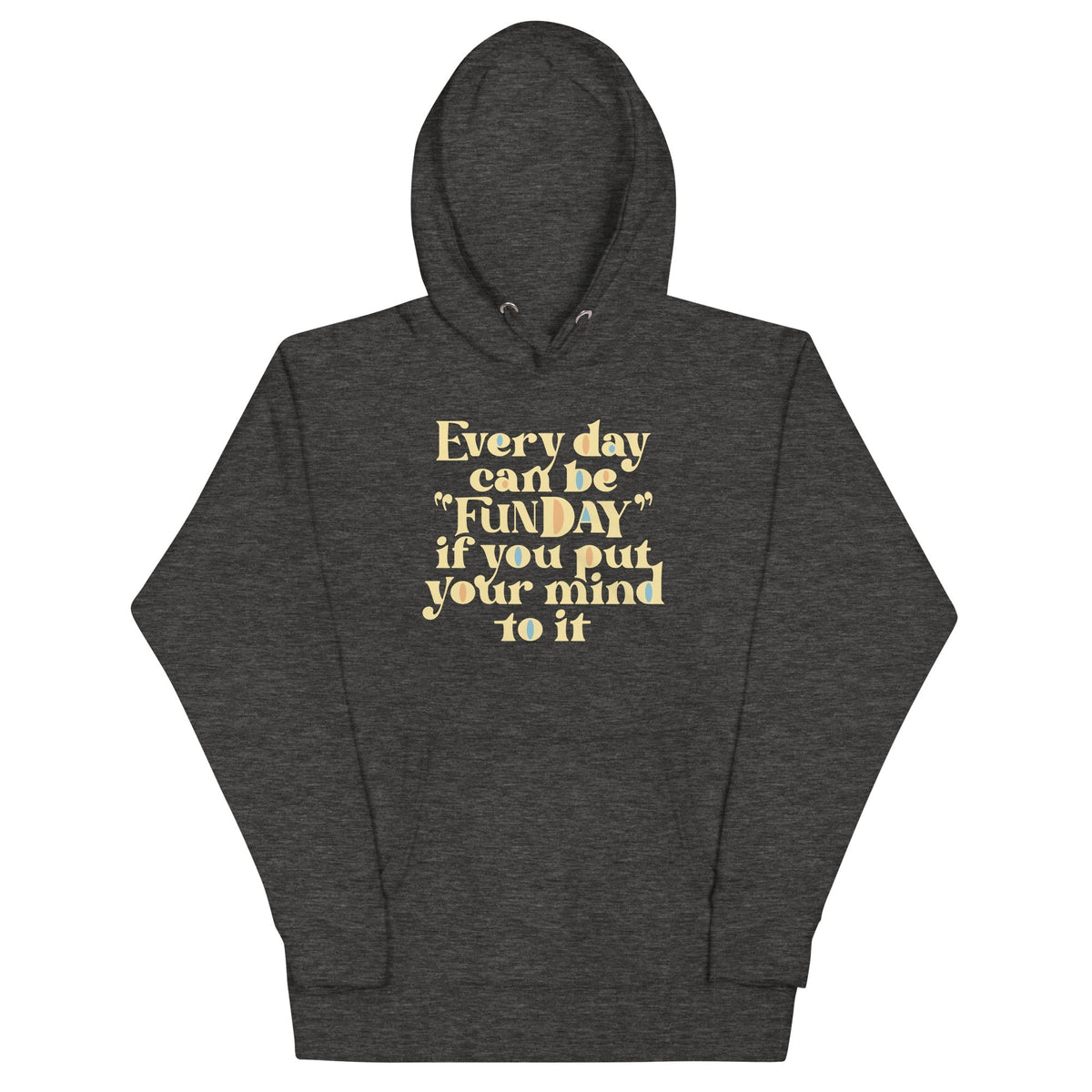 Every Day Can Be Funday Unisex