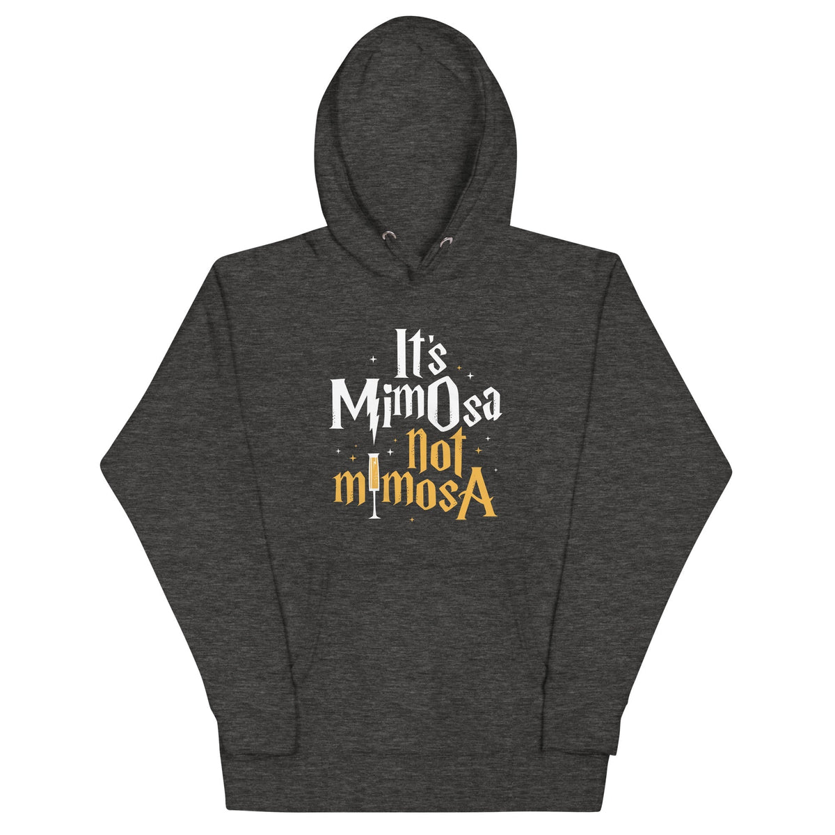 It's Mimosa Not Mimosa Unisex
