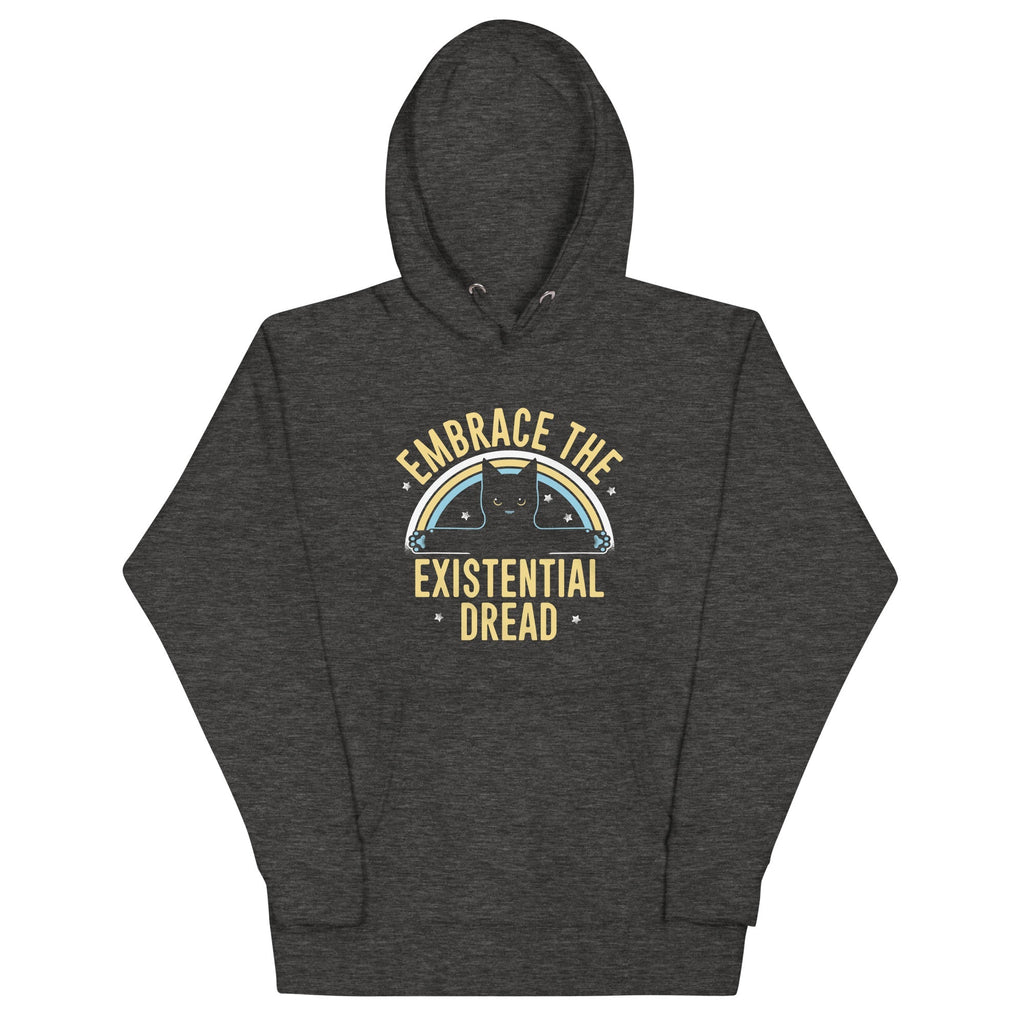 Embrace The Existential Dread Unisex