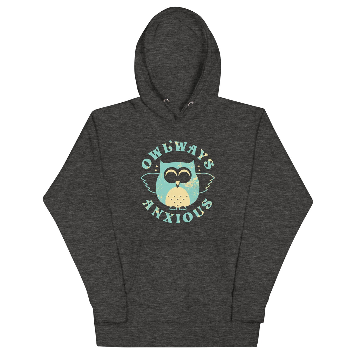 Owlways Anxious Unisex