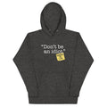 Don't Be An Idiot Unisex