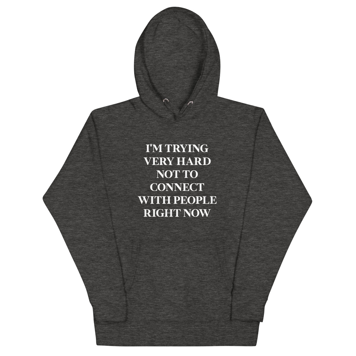 Trying Very Hard Not To Connect Unisex