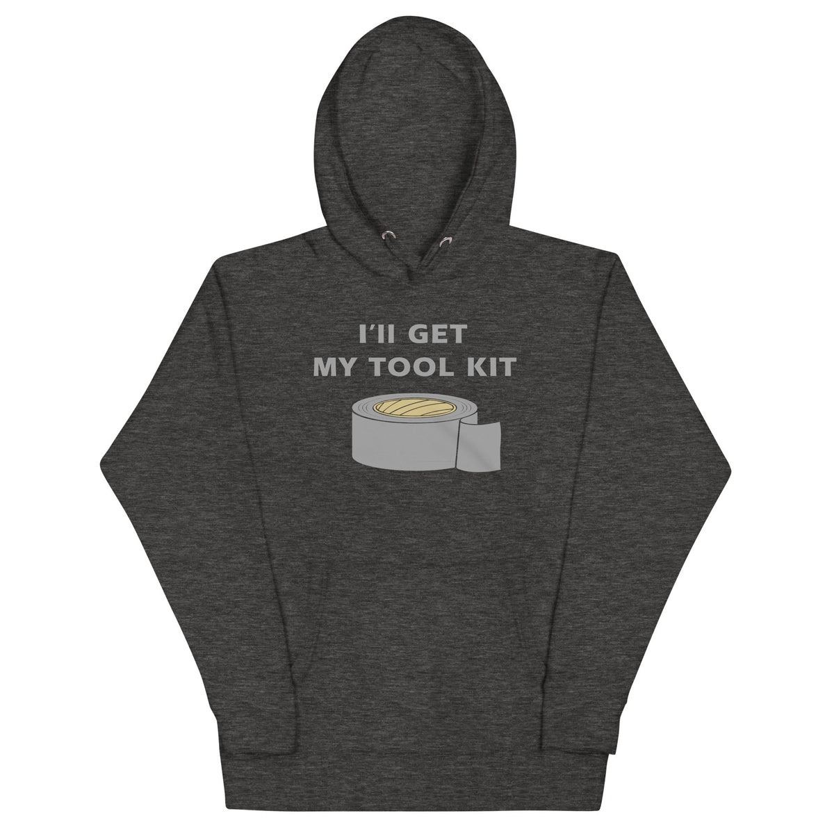 I'll Get My Tool Kit Unisex