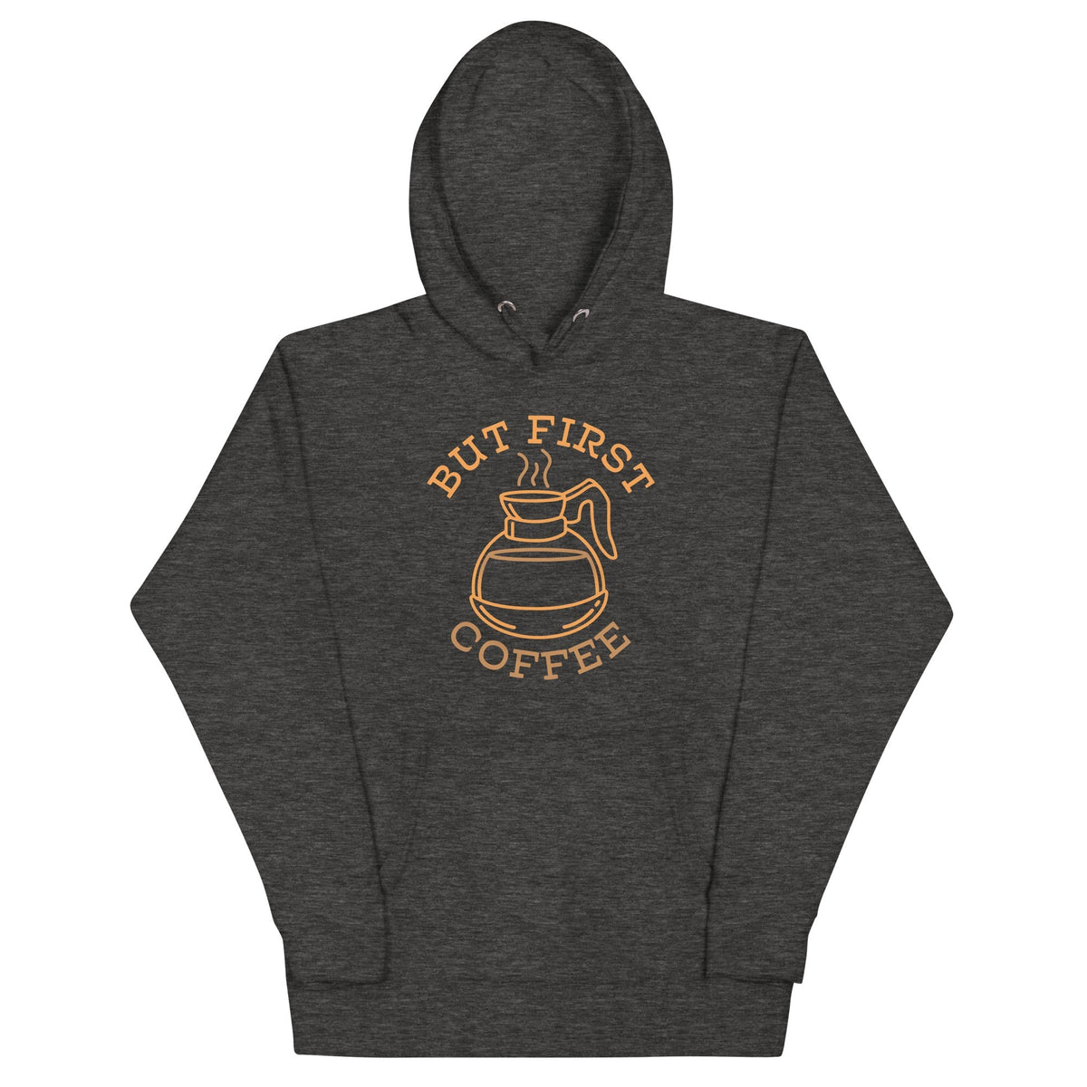 But First Coffee Unisex