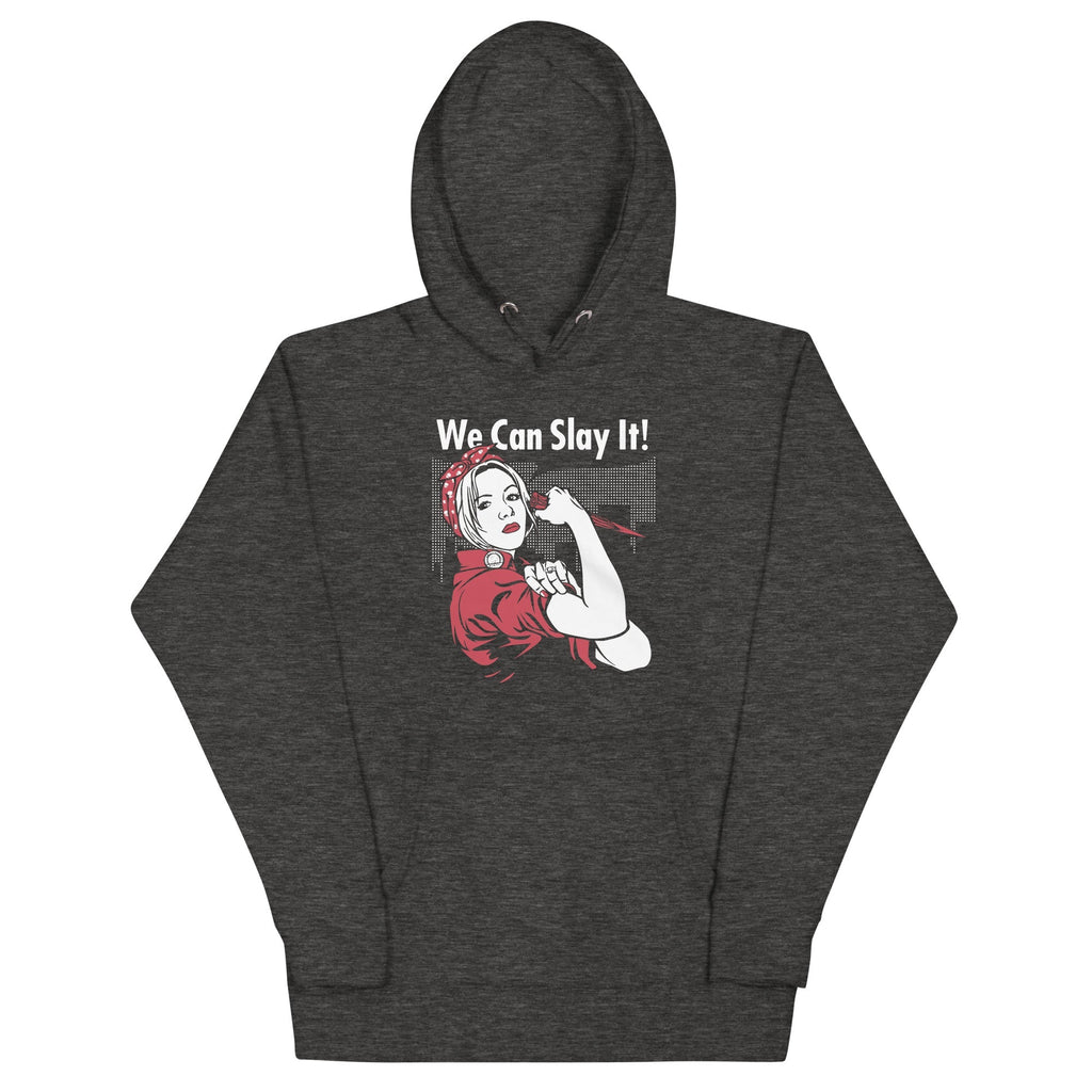 We Can Slay It! Unisex