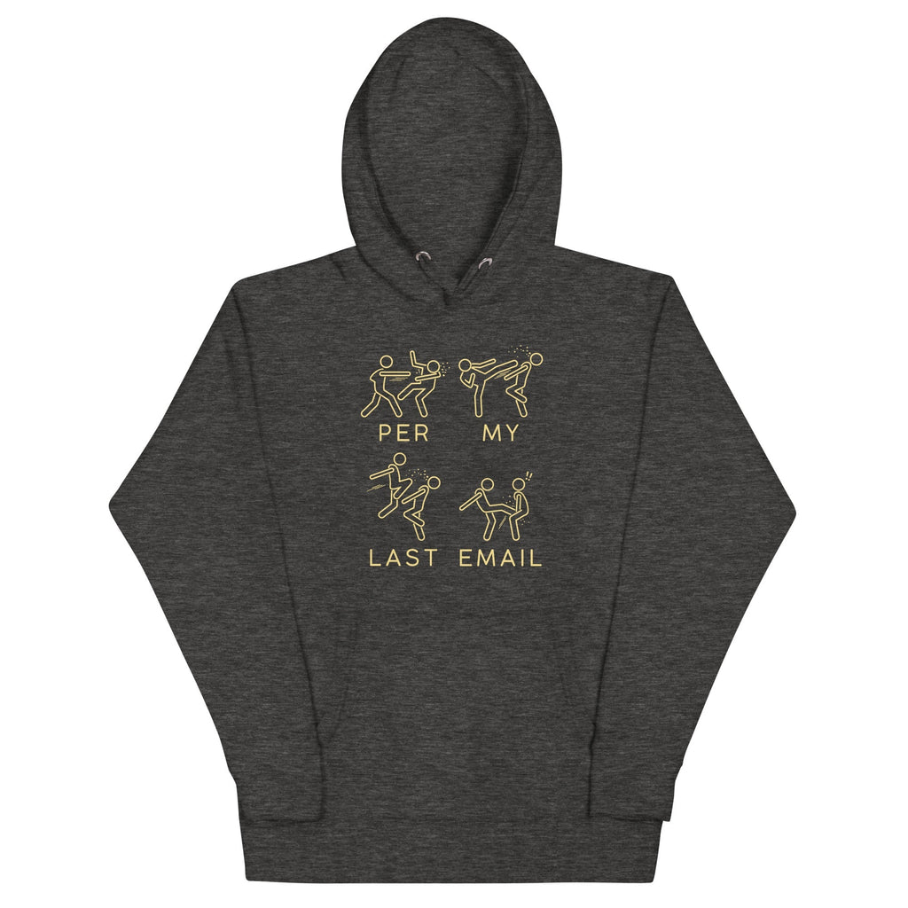 Per My Last Email Unisex