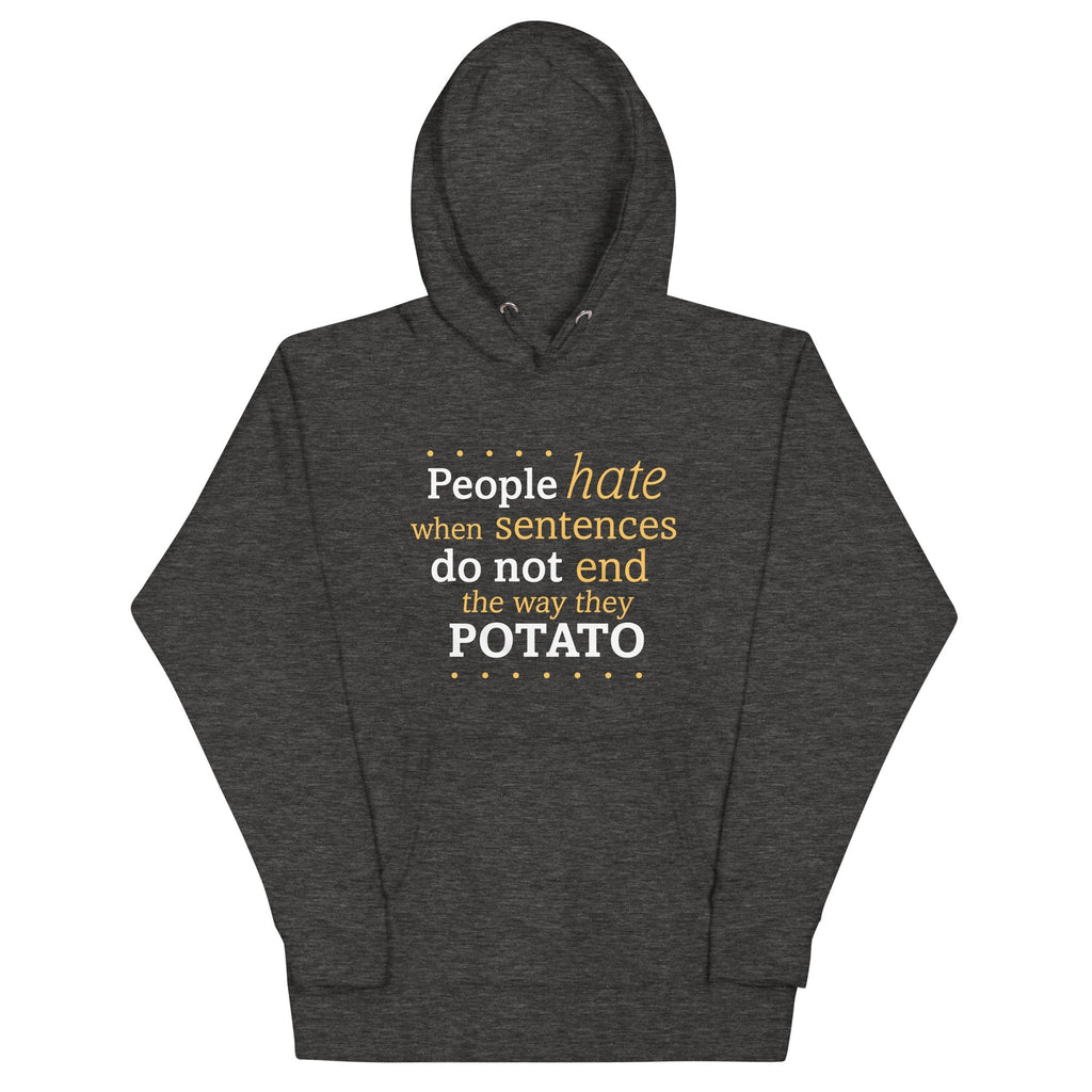 Sentences That End In Potato Unisex